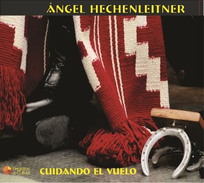 Tapa de Ángel Hechenleitner — Cuidando el Vuelo