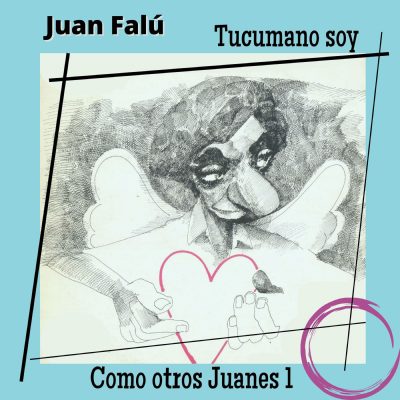 Tapa de Juan Falú — Tucumano Soy